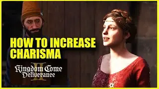How to Increase Charisma in KCD 2 || Kingdom Come Deliverance 2 Tips and Tricks