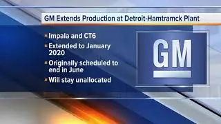GM extends production at Detroit-Hamtramck plant