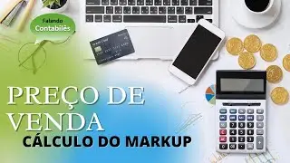 Como definir o preço de venda? Markup, marketing e método Mix.