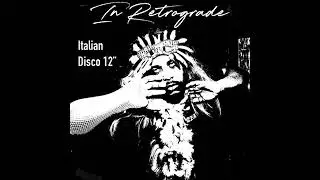 In Retrograde * Italian Disco