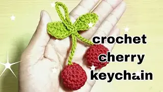 crochet tutorial/ crochet Cherry keychain / amigurumi Cherry keychain