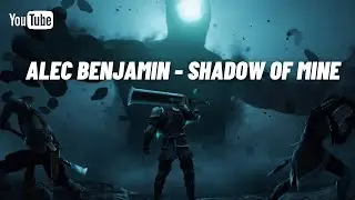 Alec Benjamin - Shadow Of Mine