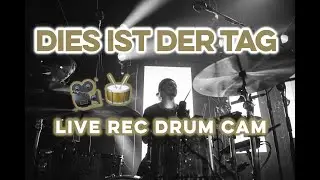 DIES IST DER TAG - OUTBREAKBAND | LIVE REC DRUM CAM | DRUM-UP MIX