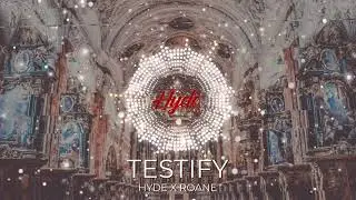 Hyde - Testify (feat. Roane) (prod. PQNO)