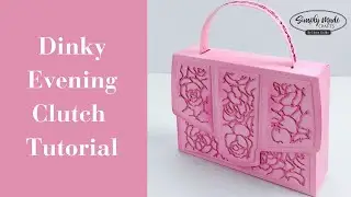 NEW | Dinky Evening Clutch Bag Tutorial