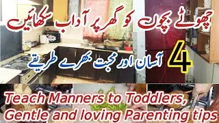 4 toddlers Learning manners at home || loving parenting tips || parenting guide for toddlers