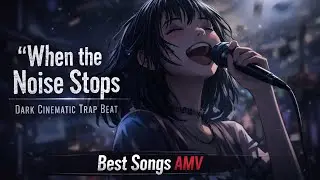 When the Noise Stops | Dark Minimal Trap AMV | Late Night Focus Music