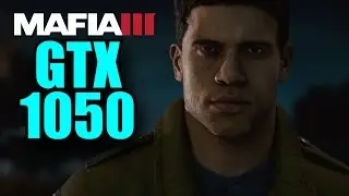 Mafia 3 GTX 1050 2GB OC | 1080p - 900p | FRAME-RATE TEST