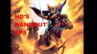 HD'S HANGOUT EPISODE 5