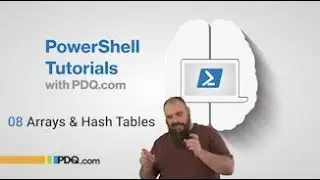 Arrays & Hashtables | 08 | PowerShell Tutorials with PDQ.com