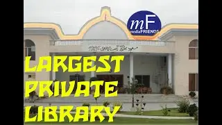 Largest Private Library Jhandir Unique Library With Quranic Manuscript Written with GOLD | Pakistan