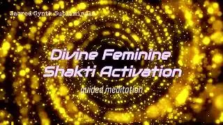 Awaken Shakti Energy ⚡️🐍 Divine Feminine Meditation for Transformation