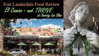 Fort Lauderdale Restaurant Review El Camino || Thrive at Society Las Olas