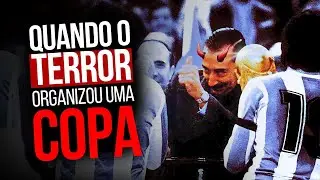 1978: A Copa mais SUJA e ROUBADA de Todos os Tempos