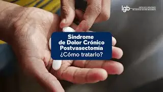 Cómo tratar el Síndrome de Dolor Crónico Postvasectomía | Dr. Ignacio Galmés