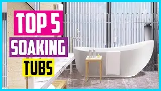 ✅Top 5 Best Soaking Tubs 2022 Reviews
