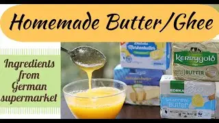 How to make INDIAN STYLE HOMEMADE BUTTER AND GHEE with German Products(English)- FOOD SERIES
