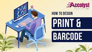 How to design print and barcode in Accolyst