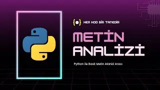 Python İle Metin Analiz Aracı Geliştirme