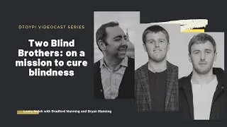Two Blind Brothers: on a mission to cure blindness