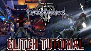 KINGDOM HEARTS III - Glitch Tutorial [The Power Plant]