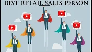How to be Best Retail Sales Person | Best Customer Service Associate.