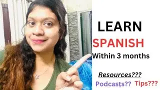 Only Guide to learn Spanish(Resources and tips for beginners!!!)