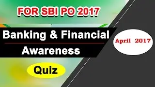 Banking & Financial Awareness 2017 Part-3 | for SBI PO & NIACL Assistant , 20 MCQ with timer