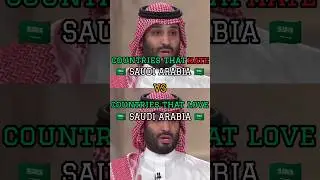 countries that hate saudi arabia vs countries that love saudi arabia#shorts#viralshorts#geopolitics