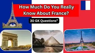 30 Fun Facts About France You Must Know! | Quiz Edition #FranceQuiz #facts
