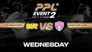 Miami Event 2 - Wednesday - Los Angeles Beat vs Miami Padel Club Men