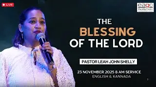 EAGC Sunday Service Live | English & Kannada | 23rd November 2025 | 8 AM | Pastor Leah John Shelly