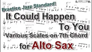 It Could Happen to You - Various Scales on 7th Chord for Alto Sax