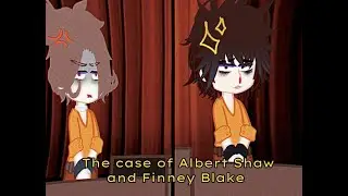 The case of Albert Shaw and Finney Blake  //Failed murder attempt //Survived Au //the black phone
