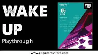 Wake Up Playthrough - Trinity Rock & Pop Guitar Grade 5