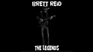 The Legends - Brett Reid