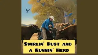 Swirling Dust And A Runnin Herd