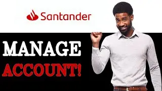 How To Manage Santander Mobile App (2025)