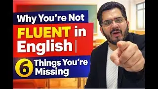 6 Things You Must Do to Be Fluent in English | IELTS Speaking Tips