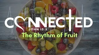 VNL: New Life  - CONNECTED - When Life Flows, Fruit Follows- Bishop Geoffrey V. Dudley Sr.