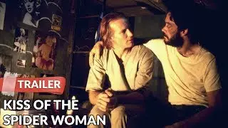 Kiss of the Spider Woman (1985) Trailer | William Hurt | Raul Julia