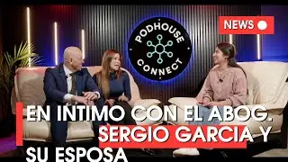 EPISODIO 6 - ABOGADO SERGIO GARCIA Y SU ESPOSA