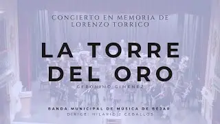 La Torre del oro, Gerónimo Giménez. Banda Municipal de Música de Béjar