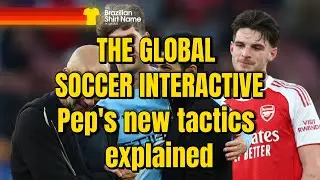 Global Soccer Interactive - Pep's new Man City tactics explained