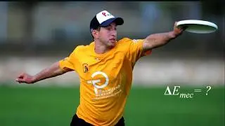 Energy conservation | Frisbee flight | Change of mechanical energy