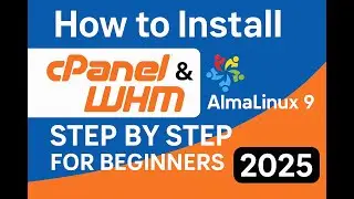 How to Install cPanel & WHM on AlmaLinux 9 &ndash; Step by Step for Beginners (2025)