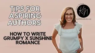 How to Write a Grumpy x Sunshine Romance Novel