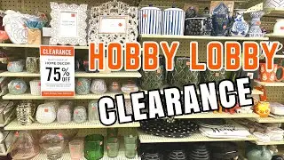 HOBBY LOBBY CLEARANCE SALE | 75% OFF ON HOME DECOR AT HOBBY LOBBY 2022