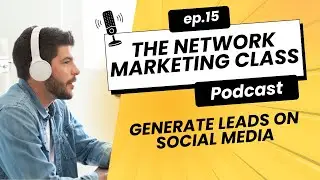How to Generate Leads on Social Media for Your Network Marketing Business