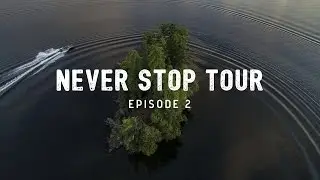 Never Stop Tour:  Episode 2